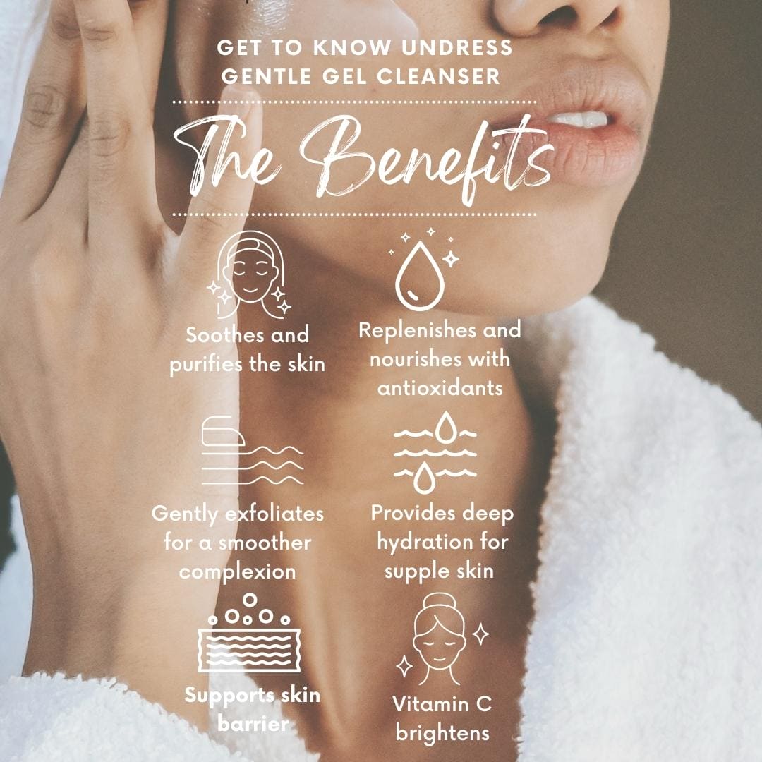 UNDRESS CLEANSER BENEFITS