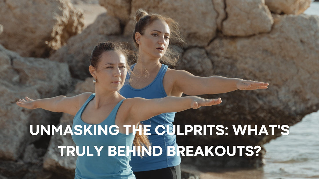 Unmasking the Culprits: What's Truly Behind Breakouts?