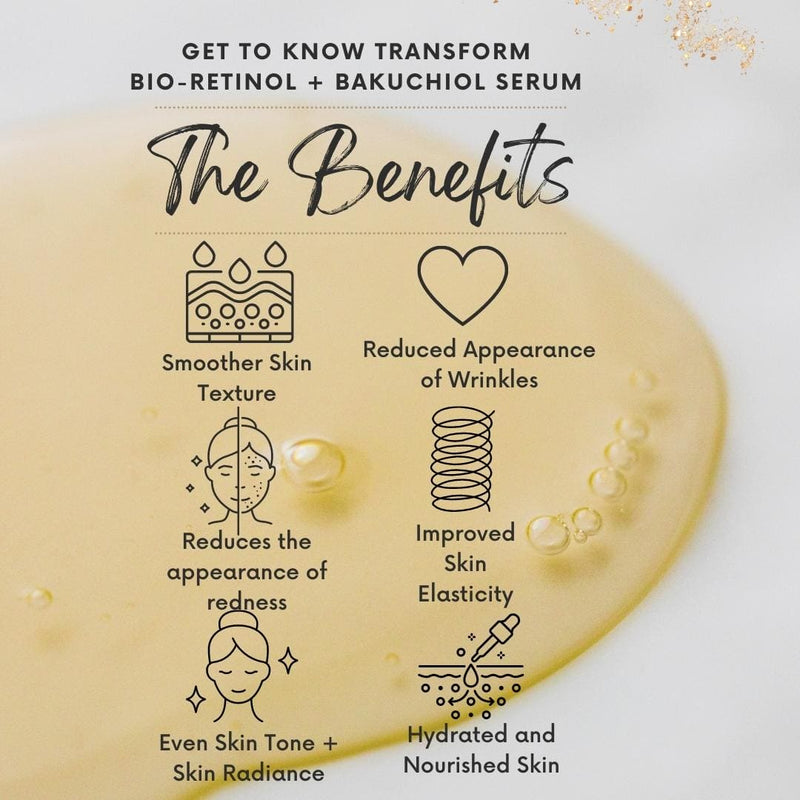 BENEFITS OF TREATMENT: TRANSFORM - bioRetinol + Bakuchiol Serum - Nyrah Beauty